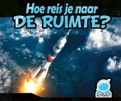 Omslag van Hoe reis je naar de ruimte?