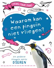 Omslag van Waarom kan een pinguïn niet vliegen?