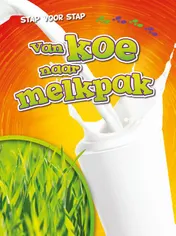 Omslag van Van koe naar melkpak