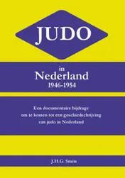 Omslag van Judo in Nederland 1946-1954