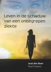 Omslag van Leven in de schaduw van een onbegrepen ziekte