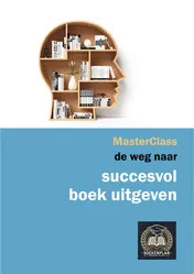 Omslag van De weg naar succesvol boek uitgeven