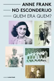Omslag van Anne Frank no esconderijo: quem era quem
