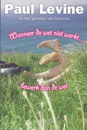 Omslag van Wanneer de wet niet werkt... bewerk dan de wet
