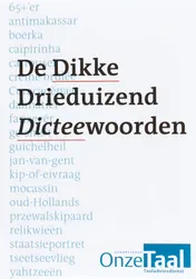 Omslag van De Dikke Drieduizend Dicteewoorden