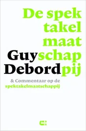 Omslag van De spektakelmaatschappij & commentaar op de spektakelmaatschappij
