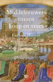 Omslag van Middeleeuwers tussen hoop en vrees