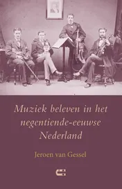 Omslag van Muziek beleven in het negentiende-eeuwse Nederland