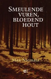 Omslag van Smeulende vuren, bloedend hout