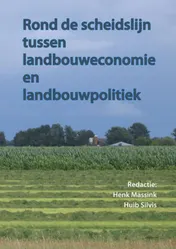 Omslag van Rond de scheidslijn van landbouweconomie en landbouwpolitiek