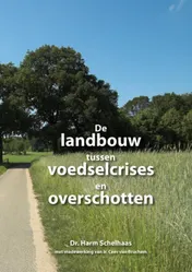 Omslag van De landbouw tussen voedselcrises en overschotten