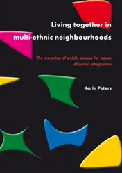 Omslag van Living together in multi-ethnic neighbourhoods