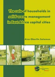 Omslag van The role of households in solid waste management in East Africa capital cities