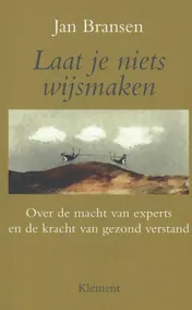 Omslag van Laat je niets wijsmaken