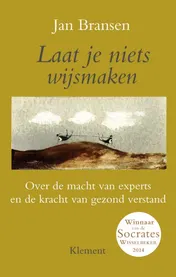 Omslag van Laat je niets wijsmaken