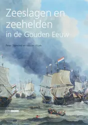 Omslag van Zeeslagen en zeehelden in de Gouden Eeuw