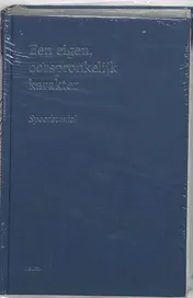 Omslag van Een eigen, oorspronkelijk karakter