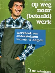 Omslag van Op weg naar (betaald) werk