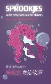 Omslag van Sprookjes in het Nederlands en het Chinees van Hans Christian Andersen