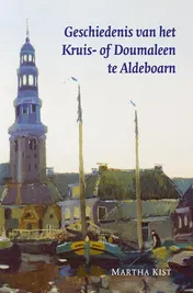 Omslag van Geschiedenis van het Kruis- of Doumaleen te Aldeboarn