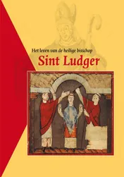 Omslag van Het leven van de heilige bisschop Sint Ludger