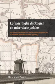 Omslag van Lofwaerdighe dijckagies en miserabele polders