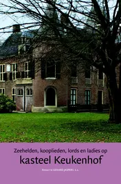 Omslag van Zeehelden, kooplieden, lords en ladies op kasteel Keukenhof