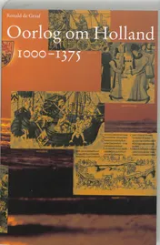 Omslag van Oorlog om Holland 1000-1375