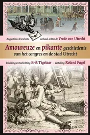 Omslag van Amoureuze en pikante geschiedenis van het congres en de stad Utrecht