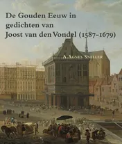 Omslag van De gouden eeuw in gedichten van Joost van den Vondel (1587-1679)