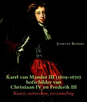 Omslag van Karel van Mander III (1609-1670) hofschilder van Christiaan IV en Frederik III