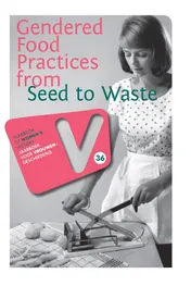 Omslag van Gendered food practices from seed to waste