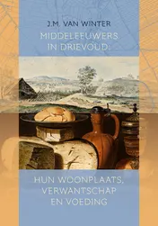 Omslag van Middeleeuwers in drievoud: hun woonplaats, verwantschap en voeding