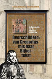 Omslag van Overschilderd: van Gregoriusmis naar Bijbeltekst
