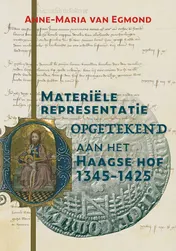 Omslag van Materiële representatie opgetekend aan het Haagse hof (1345-1425)