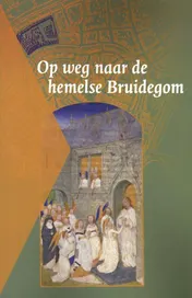 Omslag van Op weg naar de hemelse Bruidegom