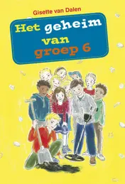 Omslag van Het geheim van groep 6