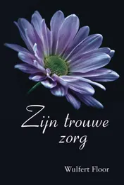 Omslag van Zijn trouwe zorg