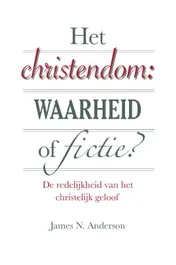 Omslag van Het christendom: waarheid of fictie