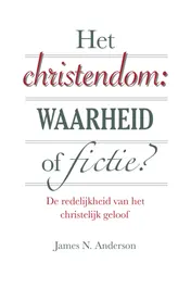Omslag van Het christendom: waarheid of fictie?