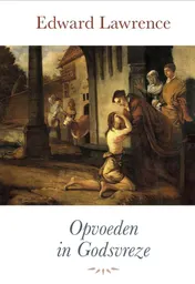 Omslag van Opvoeden in godsvreze