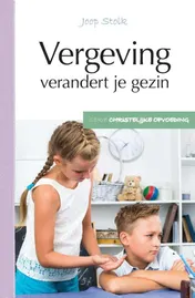Omslag van Vergeving verandert je gezin