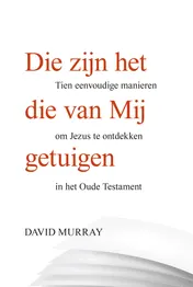 Omslag van Die zijn het die van Mij getuigen
