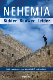 Omslag van Nehemia - Bidder Bouwer Leider