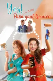 Omslag van Yes! Papa gaat trouwen (en mam)