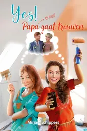 Omslag van Yes! Papa gaat trouwen (en mam)
