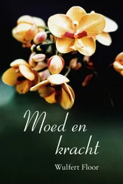 Omslag van Moed en kracht