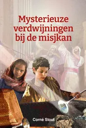 Omslag van Mysterieuze verdwijningen bij de misjkan