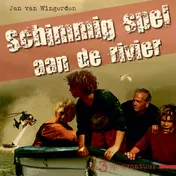 Omslag van Schimmig spel aan de rivier
