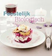 Omslag van Feestelijk biologisch tafelen